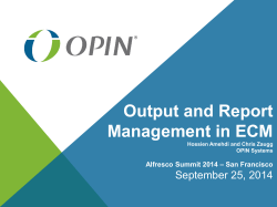 Output and Report Management in ECM September 25, 2014 – San Francisco