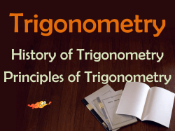 Trigonometry History of Trigonometry Principles of Trigonometry