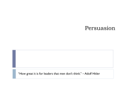 Persuasion “How great it is for leaders that men don’t think.” –...