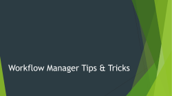 Workflow Manager Tips &amp; Tricks