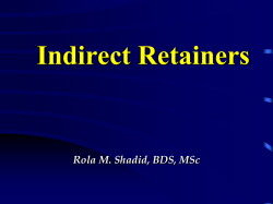 Indirect Retainers Rola M. Shadid, BDS, MSc
