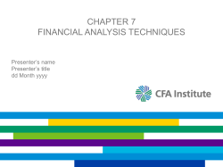 CHAPTER 7 FINANCIAL ANALYSIS TECHNIQUES Presenter’s name Presenter’s title