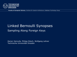 Linked Bernoulli Synopses Sampling Along Foreign Keys Rainer Gemulla Technische Universit&auml;t Dresden