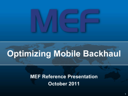 Optimizing Mobile Backhaul MEF Reference Presentation October 2011 1