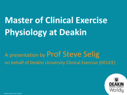 Master of Clinical Exercise Physiology at Deakin Prof Steve Selig A presentation by