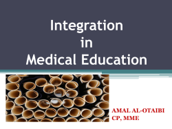 Integration in Medical Education AMAL AL-OTAIBI