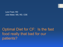 Optimal Diet for CF:  Is the fast patients? Lara Freet, RD