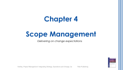 Chapter 4 Scope Management Delivering on change expectations