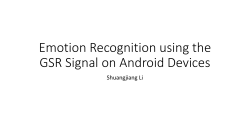 Emotion Recognition using the GSR Signal on Android Devices Shuangjiang Li