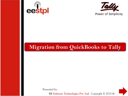 Migration from QuickBooks to Tally Presented by - Copyright © 2013-14 EE