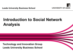 Introduction to Social Network Analysis Technology and Innovation Group Leeds University Business School
