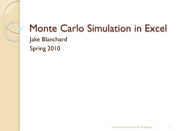 Monte Carlo Simulation in Excel Jake Blanchard Spring 2010 Uncertainty Analysis for Engineers