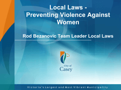 Local Laws - Preventing Violence Against Women Rod Bezanovic Team Leader Local Laws
