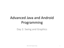 Advanced Java and Android Programming Day 2: Swing and Graphics More GUI Programming