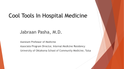 Cool Tools In Hospital Medicine Jabraan Pasha, M.D.