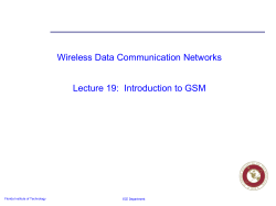 Wireless Data Communication Networks Lecture 19:  Introduction to GSM ECE Department