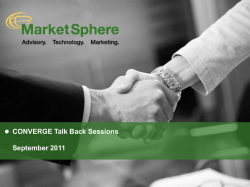 CONVERGE Talk Back Sessions September 2011 © 2009 MarketSphere Consulting, LLC