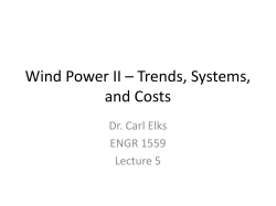 Wind Power II – Trends, Systems, and Costs Dr. Carl Elks ENGR 1559