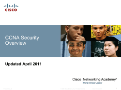 CCNA Security Overview Updated April 2011 1