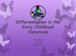 Differentiation in the Early Childhood Classroom Erica Simpson