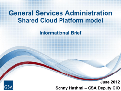 General Services Administration Shared Cloud Platform model Informational Brief June 2012