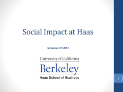 Social Impact at Haas 1 September 29, 2014
