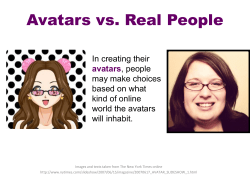 Avatars vs. Real People In creating their , people may make choices