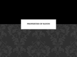 PROPERTIES OF RAYON