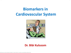 Biomarkers in Cardiovascular System Dr. Bibi Kulsoom