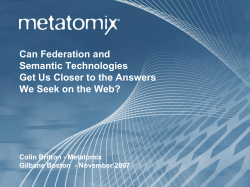 Can Federation and Semantic Technologies Get Us Closer to the Answers