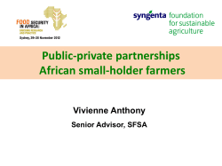 Public-private partnerships African small-holder farmers Vivienne Anthony Senior Advisor, SFSA