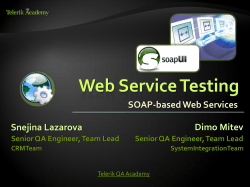 Web Service Testing Snejina Lazarova Dimo Mitev SOAP-based Web Services