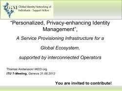 “Personalized, Privacy-enhancing Identity Management”, A Service Provisioning Infrastructure for a Global Ecosystem,