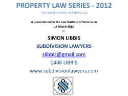 PROPERTY LAW SERIES - 2012 SIMON LIBBIS SUBDIVISION LAWYERS