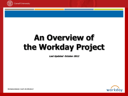 An Overview of the Workday Project Last Updated  October 2012