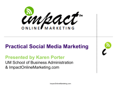 Practical Social Media Marketing Presented by Karen Porter &amp; ImpactOnlineMarketing.com