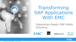 Transforming SAP Applications With EMC Datacenter-Ready SAP HANA