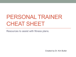 PERSONAL TRAINER CHEAT SHEET Resources to assist with fitness plans.