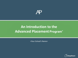 An Introduction to the Advanced Placement Program ®