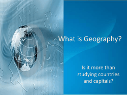 What is Geography? Is it more than studying countries and capitals?