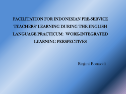 FACILITATION FOR INDONESIAN PRE-SERVICE TEACHERS’ LEARNING DURING THE ENGLISH