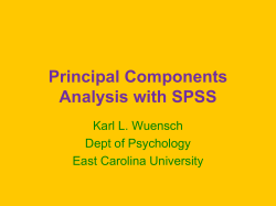 Principal Components Analysis with SPSS Karl L. Wuensch Dept of Psychology