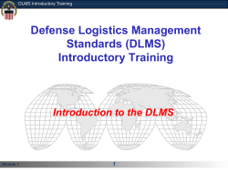 Defense Logistics Management Standards (DLMS) Introductory Training Introduction to the DLMS