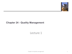 Lecture 1 Chapter 24 - Quality Management 1 Chapter 24 Quality management