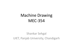 Machine Drawing MEC-354 Shankar Sehgal UIET, Panjab University, Chandigarh
