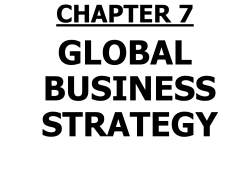 GLOBAL BUSINESS STRATEGY CHAPTER 7