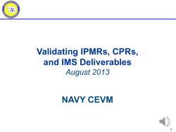 Validating IPMRs, CPRs, and IMS Deliverables NAVY CEVM August 2013