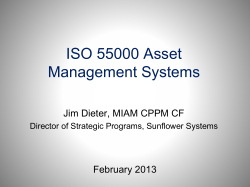 ISO 55000 Asset Management Systems Jim Dieter, MIAM CPPM CF February 2013
