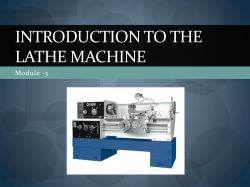 INTRODUCTION TO THE LATHE MACHINE Module -3