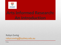 Arts informed Research: An Introduction Robyn Ewing